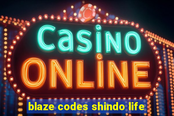 blaze codes shindo life